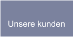 Unsere kunden